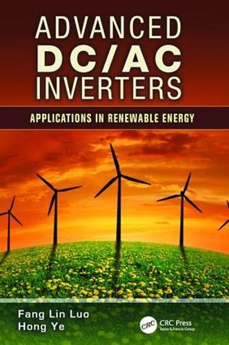 Бумажная книга «Advanced DC/AC Inverters: Applications in Renewable Energy», авторов Фан Линь Луо, Хонг Е - фото №1