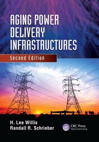 Бумажная книга «Aging Power Delivery Infrastructures», авторов Х. Ли Уиллис, Рэндалл Р. Шрайбер - фото №1