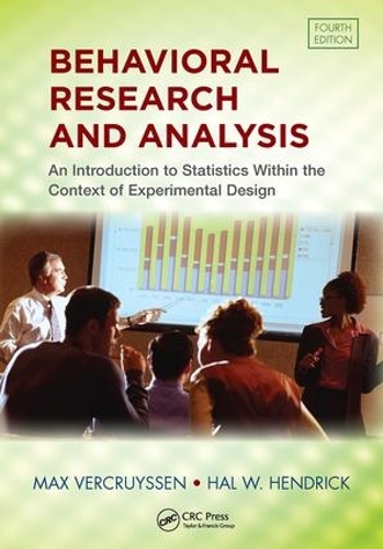 Бумажная книга «Behavioral Research and Analysis: An Introduction to Statistics within the Context of Experimental Design, Fourth Edition», авторов Хэл В. Хендрик, Макс Веркрюйссен - фото №1