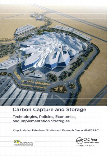 Паперова книга «Carbon Capture and Storage: Technologies, Policies, Economics, and Implementation Strategies», авторів Башир О. Даббусі, Мурад Ф. Баргуті, Сауд М. Аль-Фаттах - фото №1