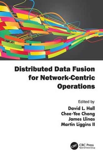 [object Object] «Distributed Data Fusion for Network-Centric Operations» - фото №1