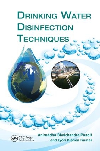 Паперова книга «Drinking Water Disinfection Techniques», авторів Аніруддха Бхалчандра Пандіт, Джьоті Кішен Кумар - фото №1
