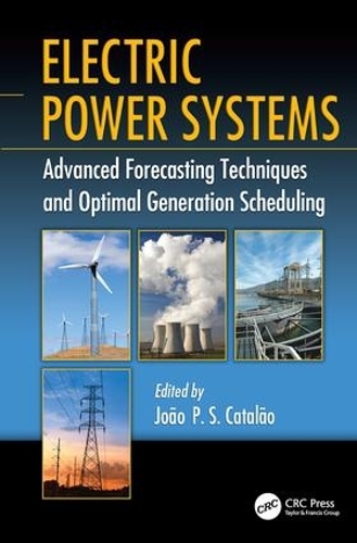 Бумажная книга «Electric Power Systems: Advanced Forecasting Techniques and Optimal Generation Scheduling» - фото №1