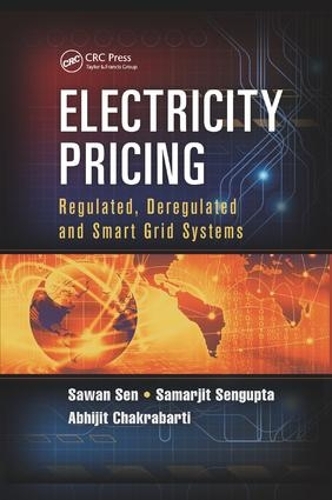 Бумажная книга «Electricity Pricing: Regulated, Deregulated and Smart Grid Systems», авторов Абхиджит Чакрабарти, Самарджит Сенгупта, Саван Сен - фото №1