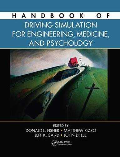 Паперова книга «Handbook of Driving Simulation for Engineering, Medicine, and Psychology» - фото №1