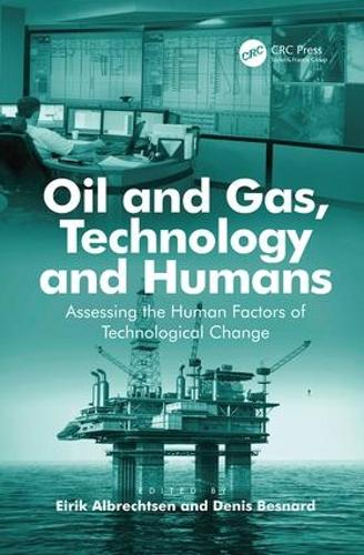 Бумажная книга «Oil and Gas, Technology and Humans: Assessing the Human Factors of Technological Change» - фото №1