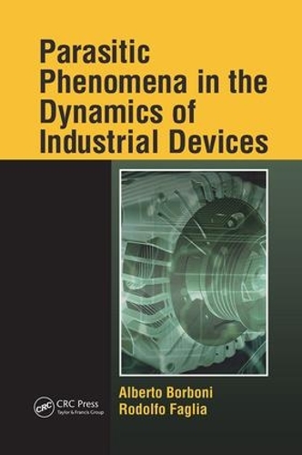 Бумажная книга «Parasitic Phenomena in the Dynamics of Industrial Devices», авторов Альберто Борбони, Родольфо Фалья - фото №1