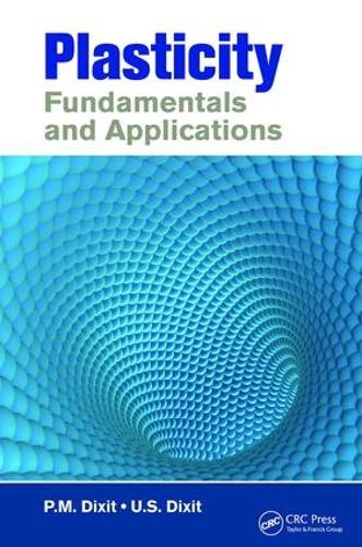 Паперова книга «Plasticity: Fundamentals and Applications», авторів П.М. Діксіт, У.С. Діксіт - фото №1