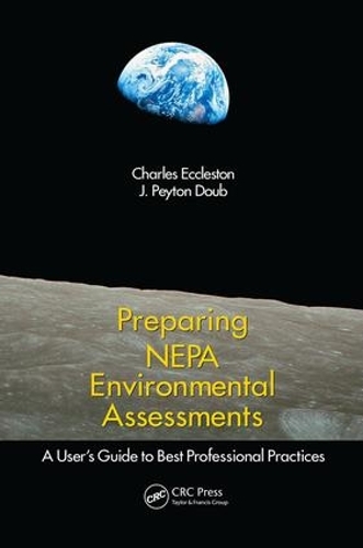 Бумажная книга «Preparing NEPA Environmental Assessments: A User’s Guide to Best Professional Practices», авторов Чарльз Экклстон, Дж. Пейтон Даб - фото №1