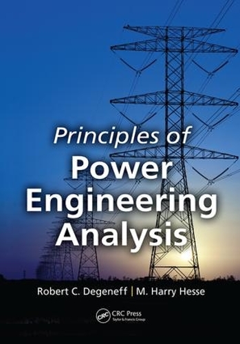 Бумажная книга «Principles of Power Engineering Analysis», авторов М. Гарри Гессе, Роберт К. Дегенефф - фото №1