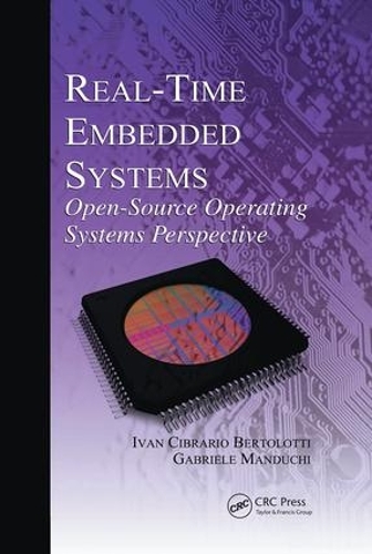 [object Object] «Real-Time Embedded Systems: Open-Source Operating Systems Perspective», авторов Габриэле Мандучи, Иван Чибрарио Бертолотти - фото №1