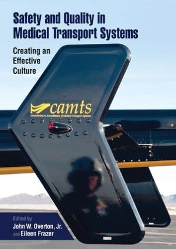 Бумажная книга «Safety and Quality in Medical Transport Systems: Creating an Effective Culture» - фото №1