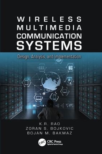 Бумажная книга «Wireless Multimedia Communication Systems: Design, Analysis, and Implementation», авторов Боян М. Бакмаз, К.Р. Рао, Зоран С. Бойкович - фото №1