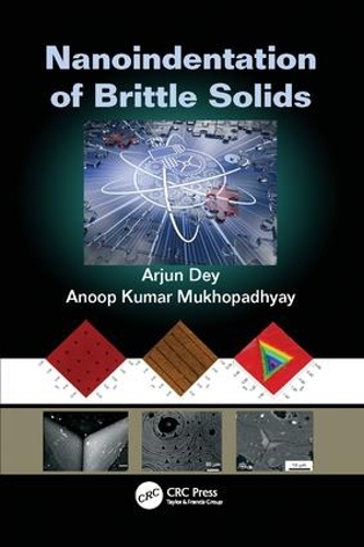 Бумажная книга «Nanoindentation of Brittle Solids», авторов Ануп Кумар Мукхопадхьяй, Арджун Дей - фото №1