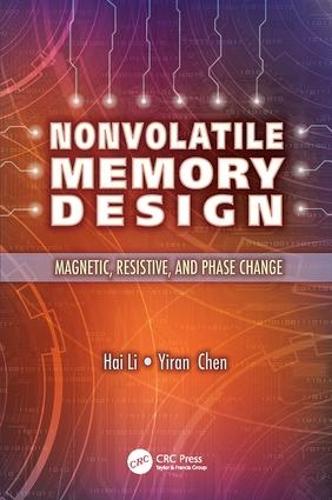 Бумажная книга «Nonvolatile Memory Design: Magnetic, Resistive, and Phase Change», авторов Хай Ли, Йиран Чен - фото №1