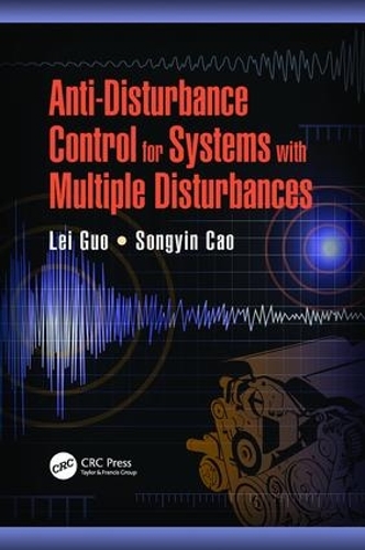 [object Object] «Anti-Disturbance Control for Systems with Multiple Disturbances», авторов Лэй Го, Соньинь Цао - фото №1