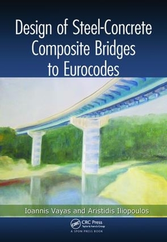 Бумажная книга «Design of Steel-Concrete Composite Bridges to Eurocodes», авторов Аристидис Илиопулос, Иоаннис Вайас - фото №1