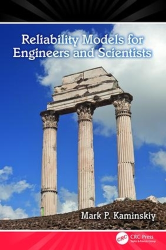 Паперова книга «Reliability Models for Engineers and Scientists», автор Марк П. Камінський - фото №1