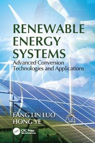 Паперова книга «Renewable Energy Systems: Advanced Conversion Technologies and Applications», авторів Фан Лін Ло, Є Хун - фото №1
