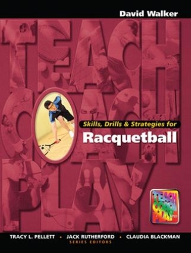 Паперова книга «Skills, Drills & Strategies for Racquetball», автор Девід Уокер - фото №1