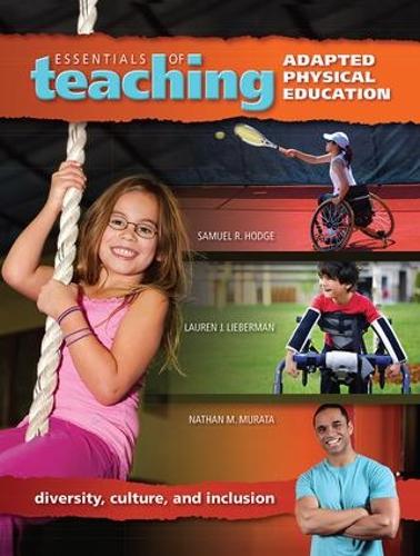 Паперова книга «Essentials of Teaching Adapted Physical Education: Diversity, Culture, and Inclusion», авторів Лорен Ліберман, Натан Мурата, Семюел Ходж - фото №1