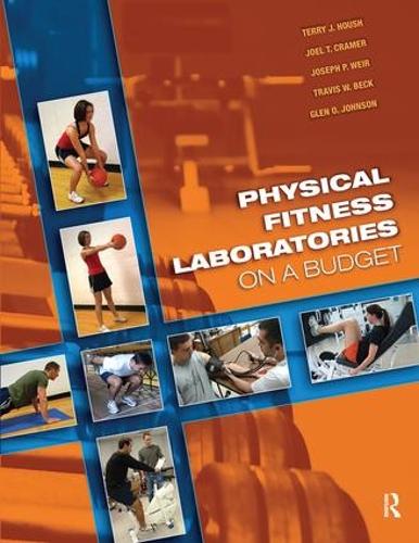 Бумажная книга «Physical Fitness Laboratories on a Budget», авторов Глен О. Джонсон, Джоэл Т. Крамер, Джозеф П. Вейр, Терри Дж. Хоуш, Трэвис В. Бек - фото №1