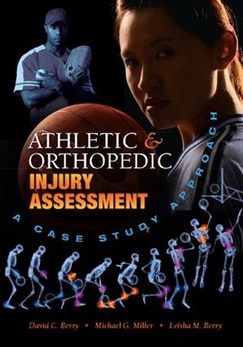 Бумажная книга «Athletic and Orthopedic Injury Assessment: A Case Study Approach», авторов Дэвид К. Берри, Лейша М. Берри, Майкл Г. Миллер - фото №1