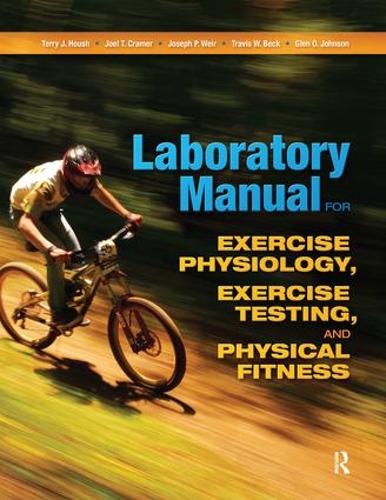 Паперова книга «Laboratory Manual for Exercise Physiology, Exercise Testing, and Physical Fitness», авторів Глен О. Джонсон, Джоел Т. Крамер, Джозеф П. Вейр, Террі Дж. Хауш, Тревіс В. Бек - фото №1