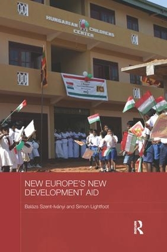 Паперова книга «New Europe's New Development Aid», авторів Балаж Сент-Іваньї, Саймон Лайтфут - фото №1