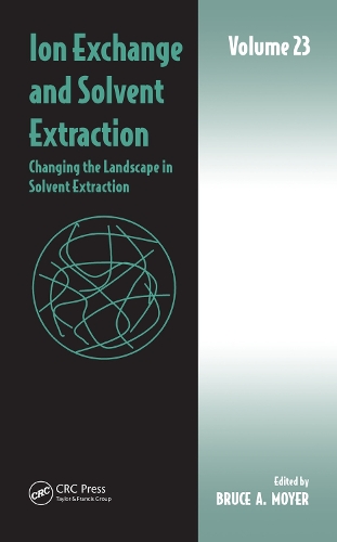 Бумажная книга «Ion Exchange and Solvent Extraction: Volume 23, Changing the Landscape in Solvent Extraction» - фото №1