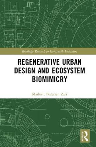 Бумажная книга «Regenerative Urban Design and Ecosystem Biomimicry», автор Майбритт Педерсен Зари - фото №1