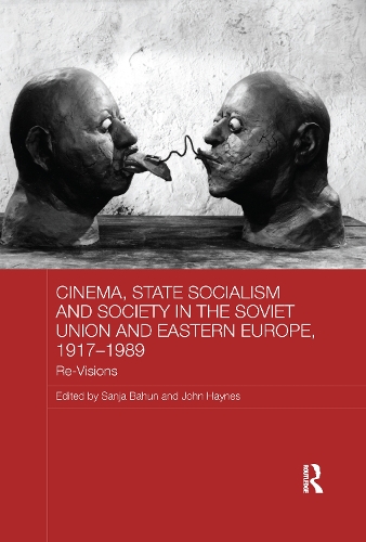 Бумажная книга «Cinema, State Socialism and Society in the Soviet Union and Eastern Europe, 1917-1989: Re-Visions» - фото №1