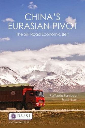 Бумажная книга «China’s Eurasian Pivot: The Silk Road Economic Belt», авторов Раффаэлло Пантуччи, Сара Лэйн - фото №1