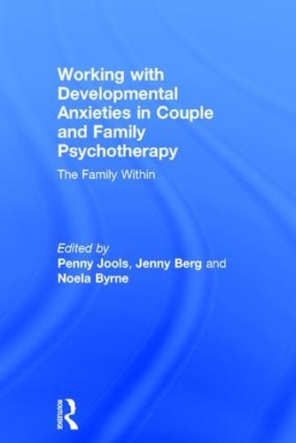 Бумажная книга «Working with Developmental Anxieties in Couple and Family Psychotherapy: The Family Within» - фото №1
