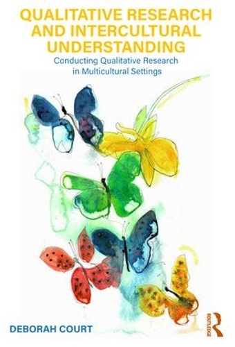 Паперова книга «Qualitative Research and Intercultural Understanding: Conducting Qualitative Research in Multicultural Settings», автор Дебора Корт - фото №1