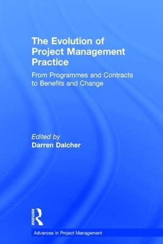 Бумажная книга «The Evolution of Project Management Practice: From Programmes and Contracts to Benefits and Change» - фото №1