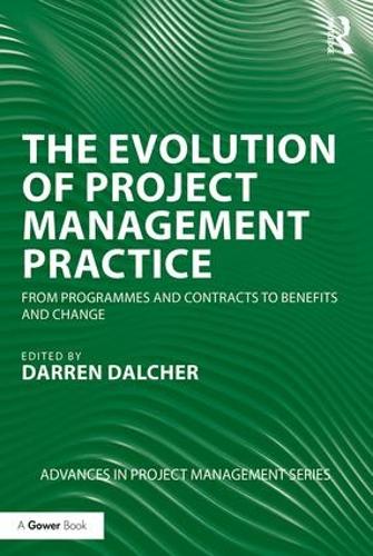 Паперова книга «The Evolution of Project Management Practice: From Programmes and Contracts to Benefits and Change» - фото №1