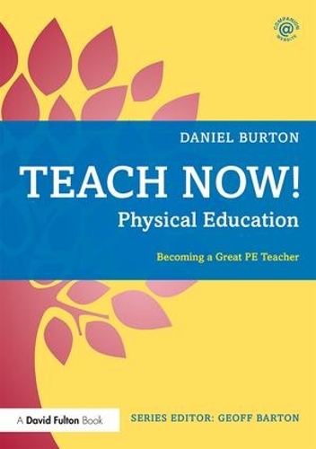 Паперова книга «Teach Now! Physical Education: Becoming a Great PE Teacher», автор Деніел Бертон - фото №1
