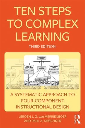 Бумажная книга «Ten Steps to Complex Learning: A Systematic Approach to Four-Component Instructional Design», авторов Джероен Дж. Г. ван Мерриенбоер, Пол А. Киршнер - фото №1