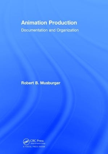 [object Object] «Animation Production: Documentation and Organization», автор Роберт Б. Масбургер - фото №1