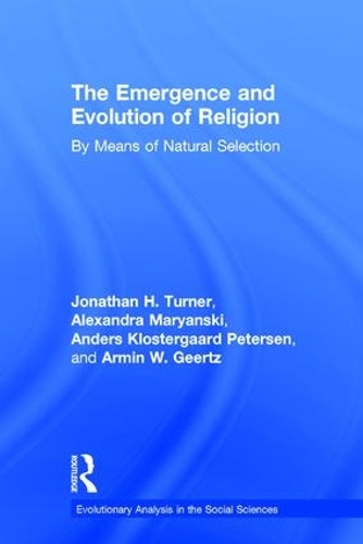 Бумажная книга «The Emergence and Evolution of Religion: By Means of Natural Selection», авторов Александра Марьянски, Андерс Клостергаард Петерсен, Армин В. Герц, Джонатан Тернер - фото №1