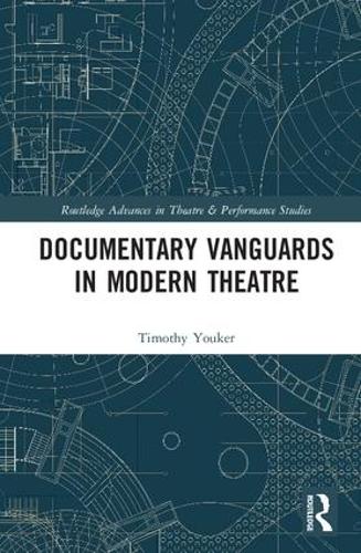 Бумажная книга «Documentary Vanguards in Modern Theatre», автор Тимоти Юкер - фото №1