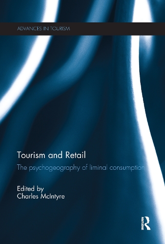Бумажная книга «Tourism and Retail: The Psychogeography of Liminal Consumption» - фото №1