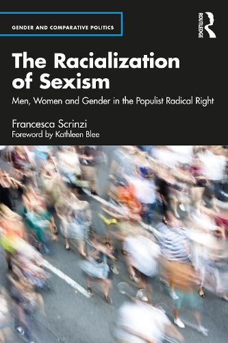 Бумажная книга «The Racialization of Sexism: Men, Women and Gender in the Populist Radical Right», автор Франческа Скринци - фото №1