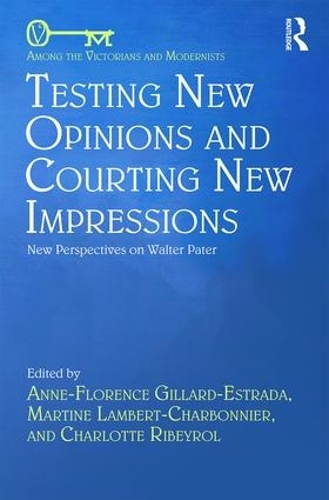 Бумажная книга «Testing New Opinions and Courting New Impressions: New Perspectives on Walter Pater» - фото №1