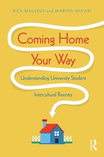 Бумажная книга «Coming Home Your Way: Understanding University Student Intercultural Reentry», авторов Марина Микари, Рик Маллеус - фото №1