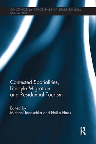 Паперова книга «Contested Spatialities, Lifestyle Migration and Residential Tourism» - фото №1