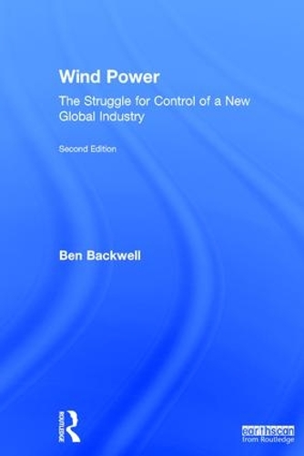 Паперова книга «Wind Power: The Struggle for Control of a New Global Industry», автор Бен Беквелл - фото №1