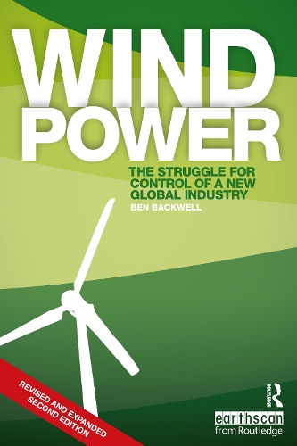 Паперова книга «Wind Power: The Struggle for Control of a New Global Industry», автор Бен Беквелл - фото №1