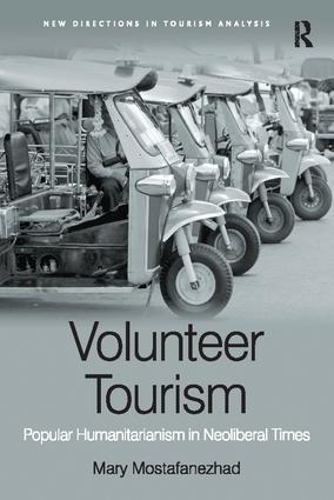 Бумажная книга «Volunteer Tourism: Popular Humanitarianism in Neoliberal Times», автор Мэри Мостафанежад - фото №1
